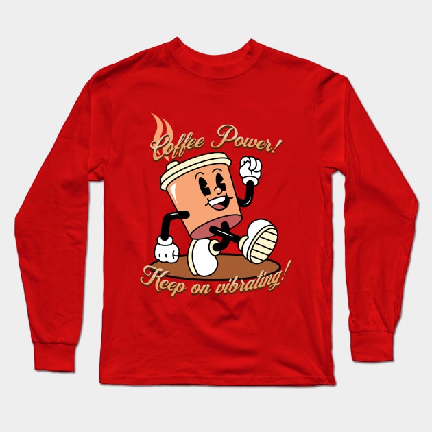 Keep on Vibrating! Long Sleeve T-Shirt by From the House On Joy Street